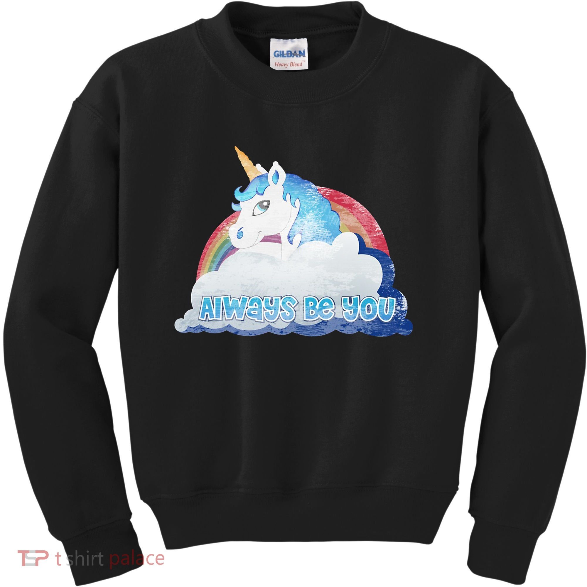 Always Be You Unicorn Rainbow Quote Kids Sweatshirt