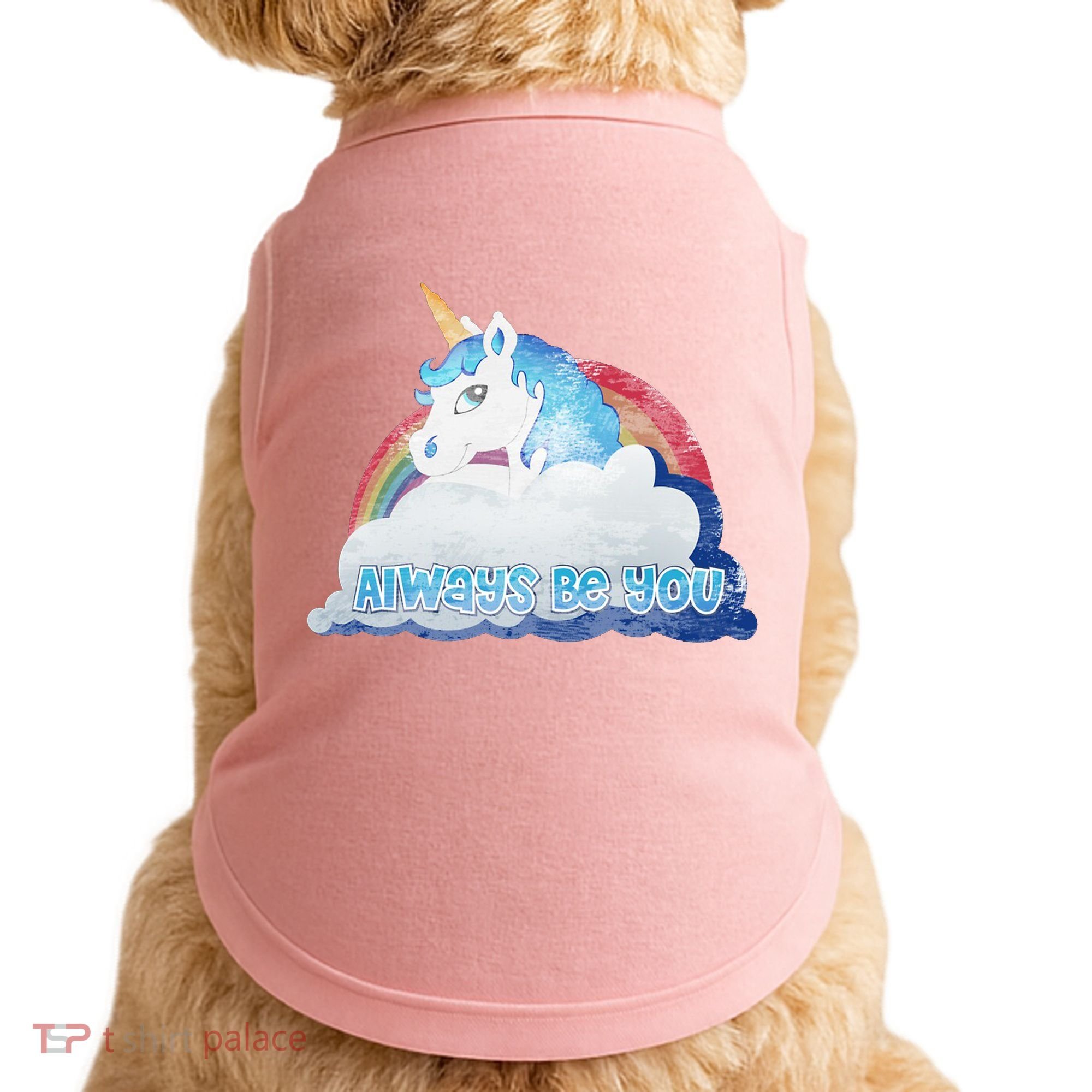 Always Be You Unicorn Rainbow Quote Doggie Tank