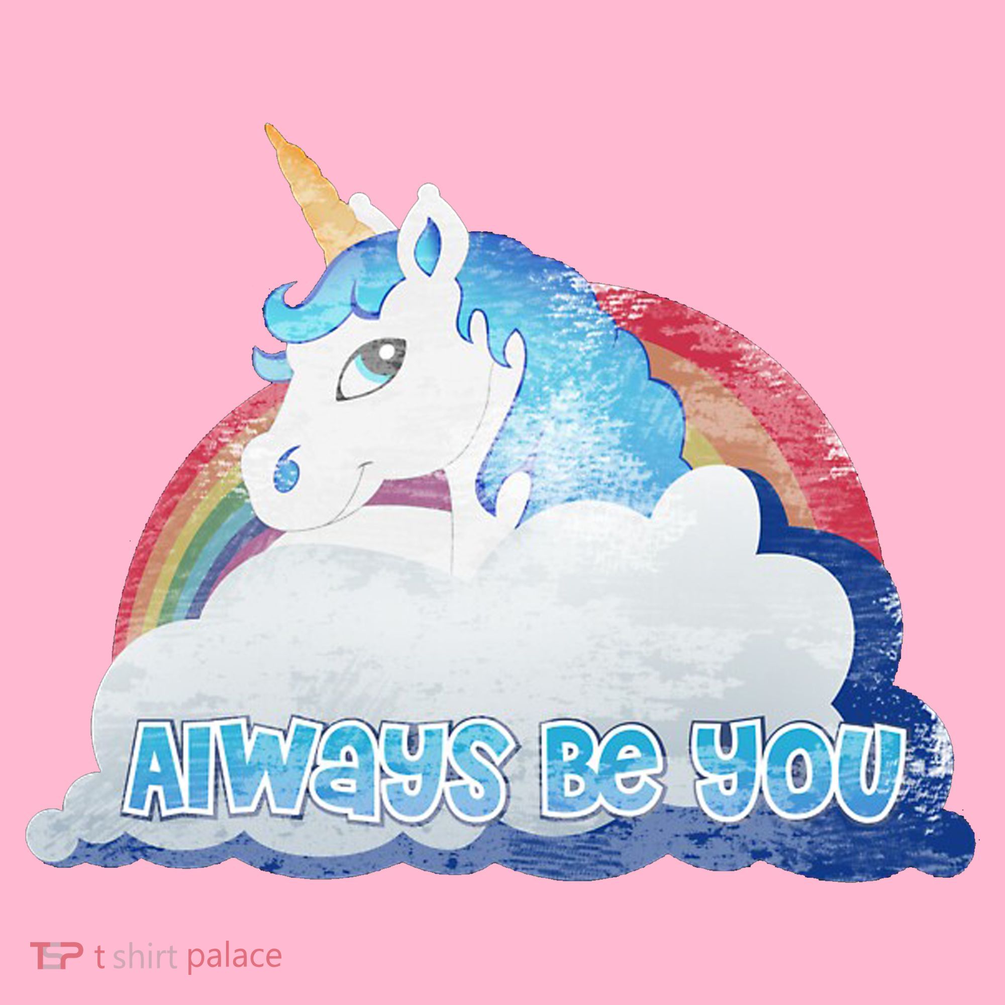 Always Be You Unicorn Rainbow Quote T-Shirt