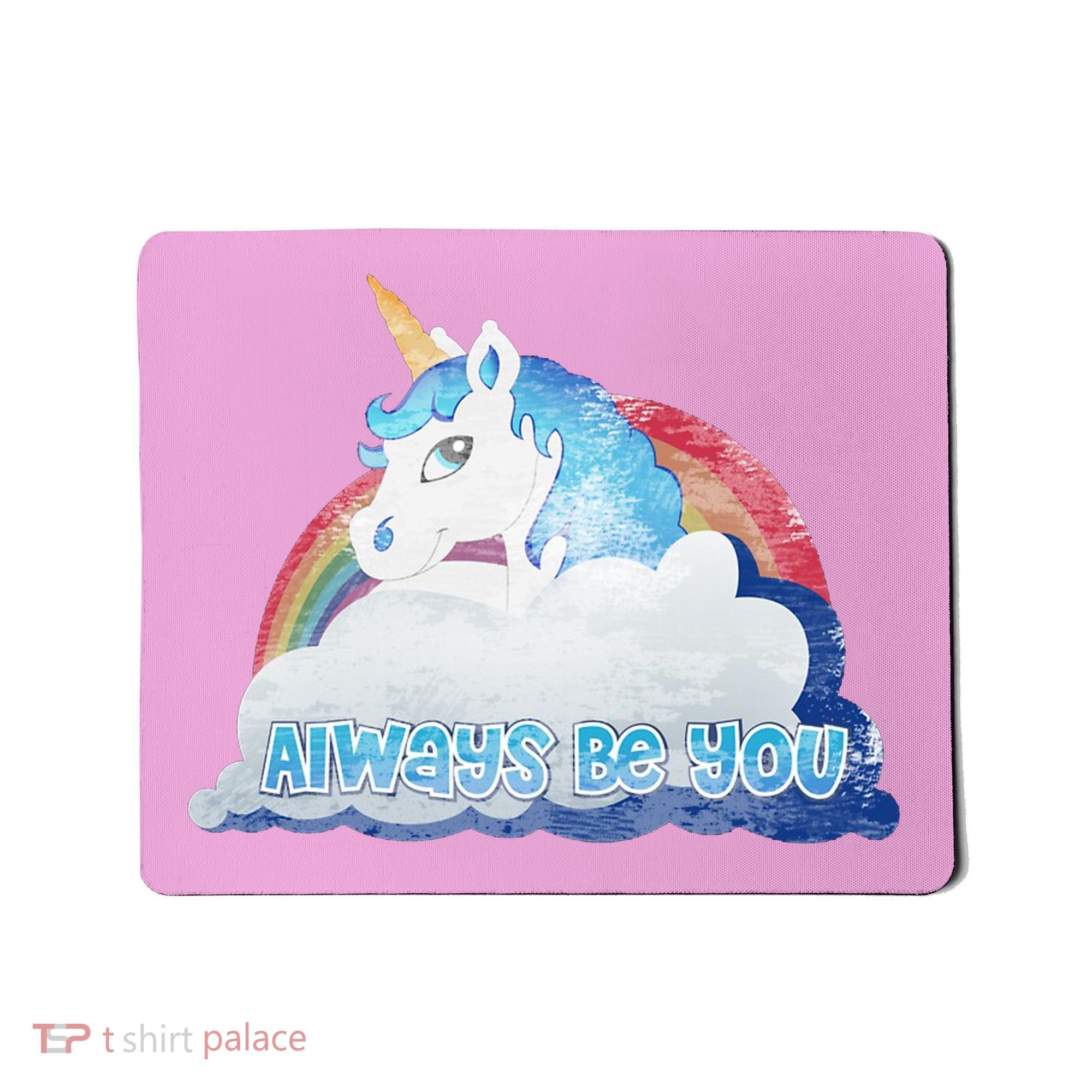 Always Be You Unicorn Rainbow Quote Mousepad