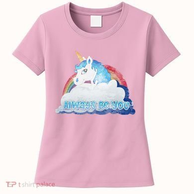 Always Be You Unicorn Rainbow Quote Women's T-Shirt