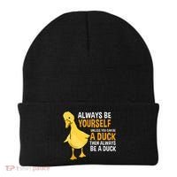 Always Be Yourself Unless You Can Be A Duck For Duck Lover Beanie thumb 0