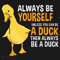 Always Be Yourself Unless You Can Be A Duck For Duck Lover Mousepad thumb 1