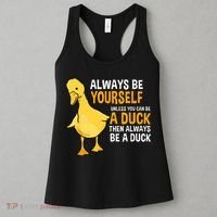 Always Be Yourself Unless You Can Be A Duck For Duck Lover Women's Tank Top thumb 3