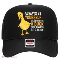 Always Be Yourself Unless You Can Be A Duck For Duck Lover Hat thumb 0