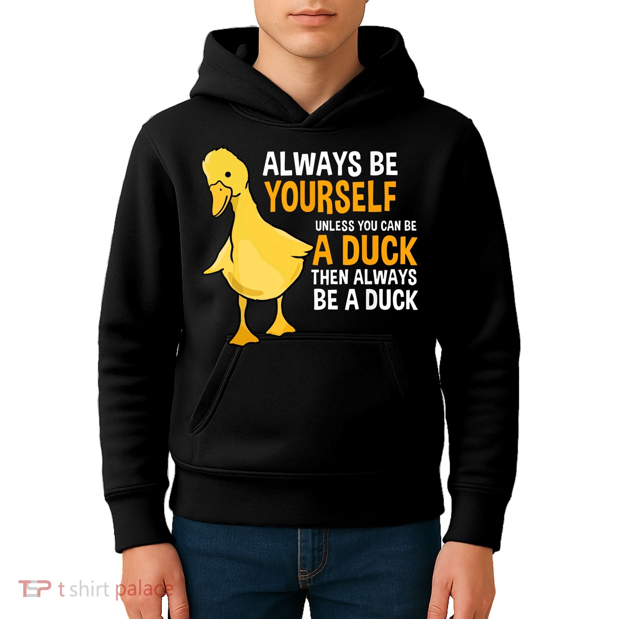 Always Be Yourself Unless You Can Be A Duck For Duck Lover Kids Hoodie