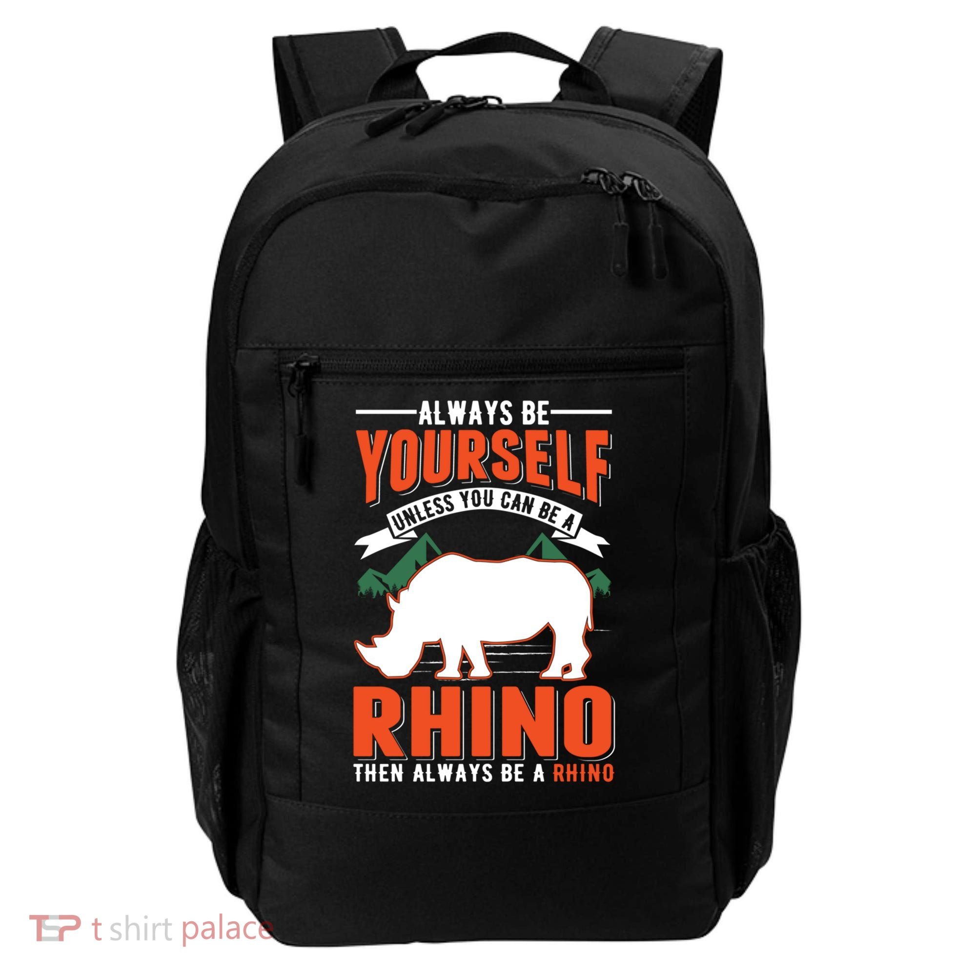 Always Be Yourself Unless You Can Be A Rhino Gift Backpack