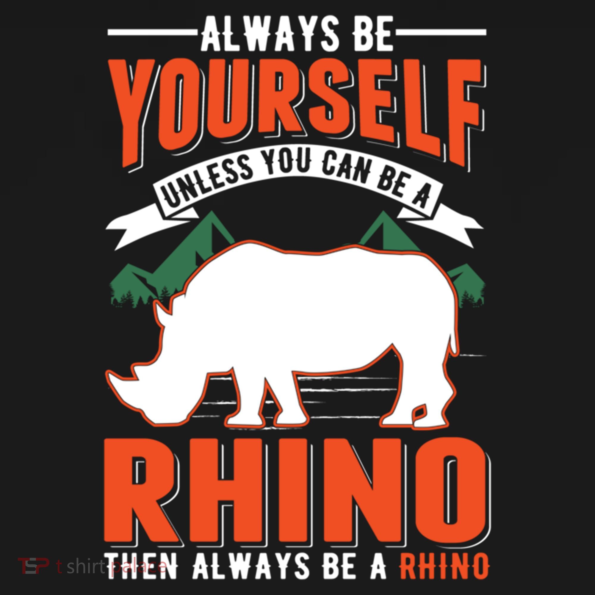 Always Be Yourself Unless You Can Be A Rhino Gift Pajama Set