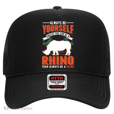 Always Be Yourself Unless You Can Be A Rhino Gift Hat