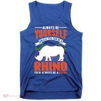 Always Be Yourself Unless You Can Be A Rhino Gift Tank Top thumb 0