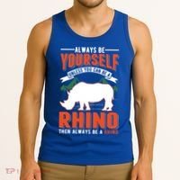 Always Be Yourself Unless You Can Be A Rhino Gift Tank Top thumb 3