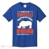 Always Be Yourself Unless You Can Be A Rhino Gift Kids T-Shirt thumb 0