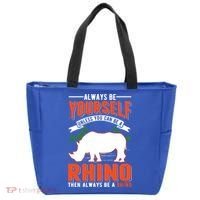 Always Be Yourself Unless You Can Be A Rhino Gift Tote Bag thumb 0