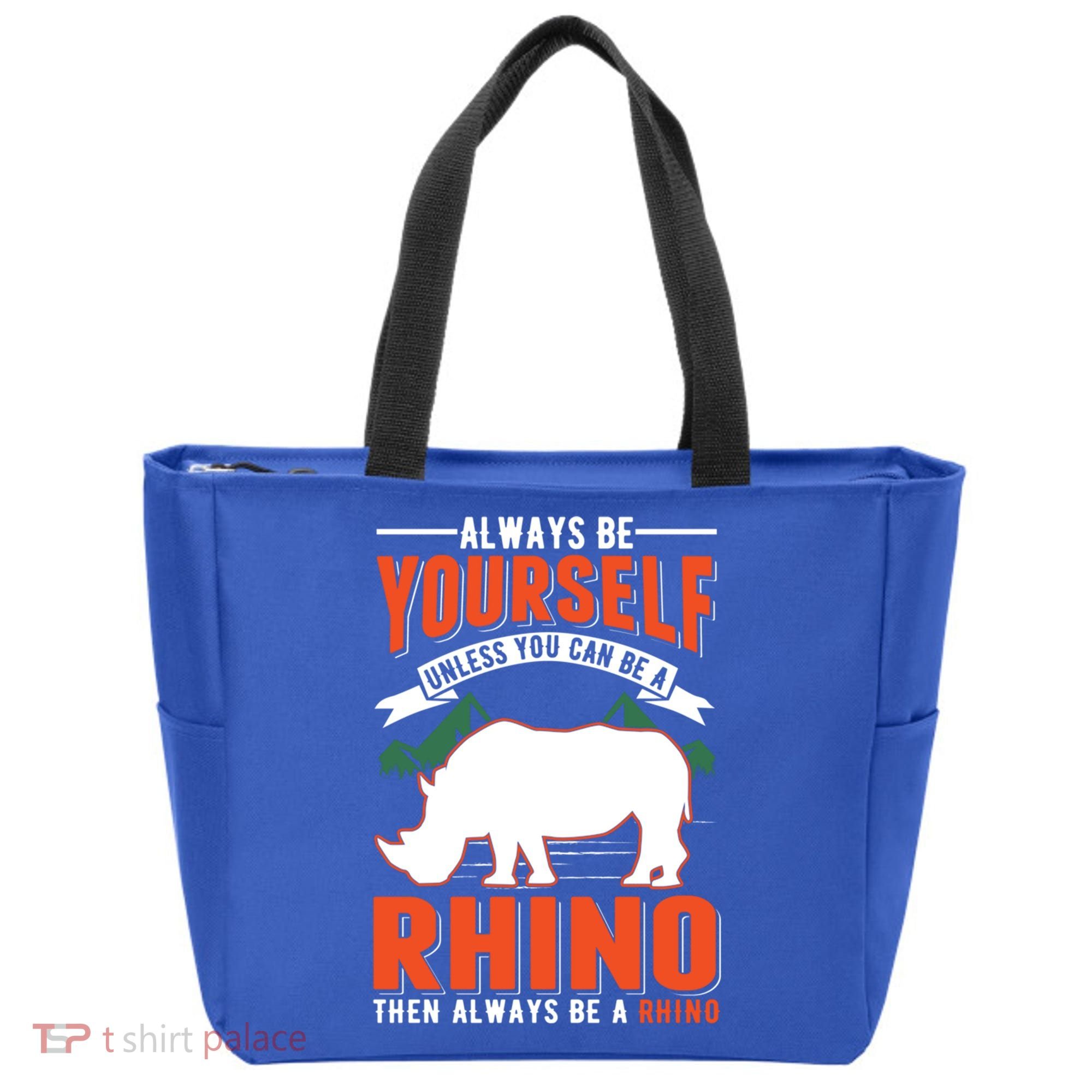 Always Be Yourself Unless You Can Be A Rhino Gift Tote Bag