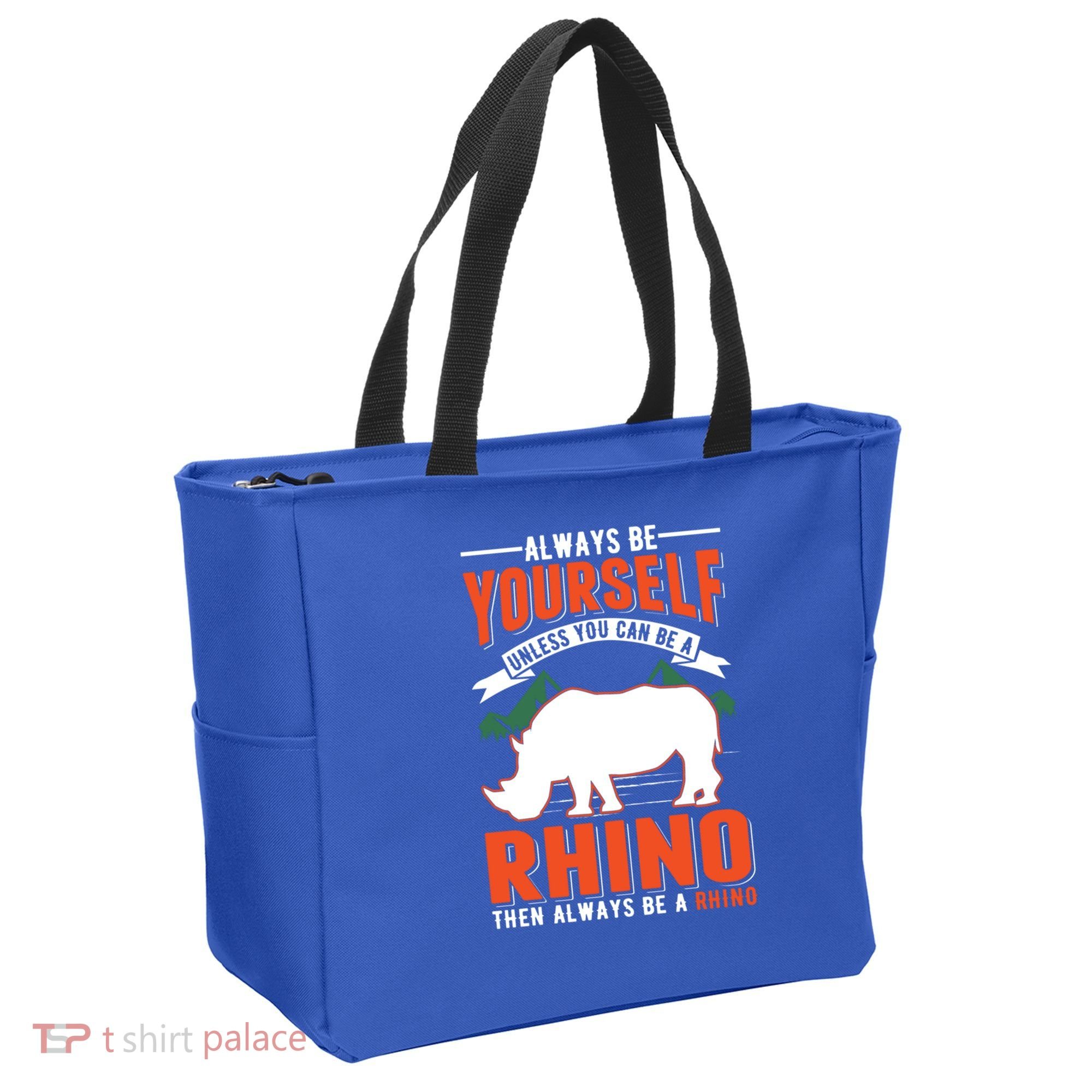 Always Be Yourself Unless You Can Be A Rhino Gift Tote Bag