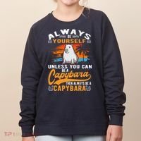 Always Be Yourself Unless You Can Be A Capybara Women's Sweatshirt thumb 0
