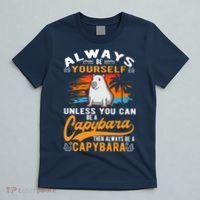 Always Be Yourself Unless You Can Be A Capybara T-Shirt thumb 5
