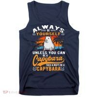 Always Be Yourself Unless You Can Be A Capybara Tank Top thumb 0