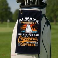 Always Be Yourself Unless You Can Be A Capybara Golf Towel thumb 2