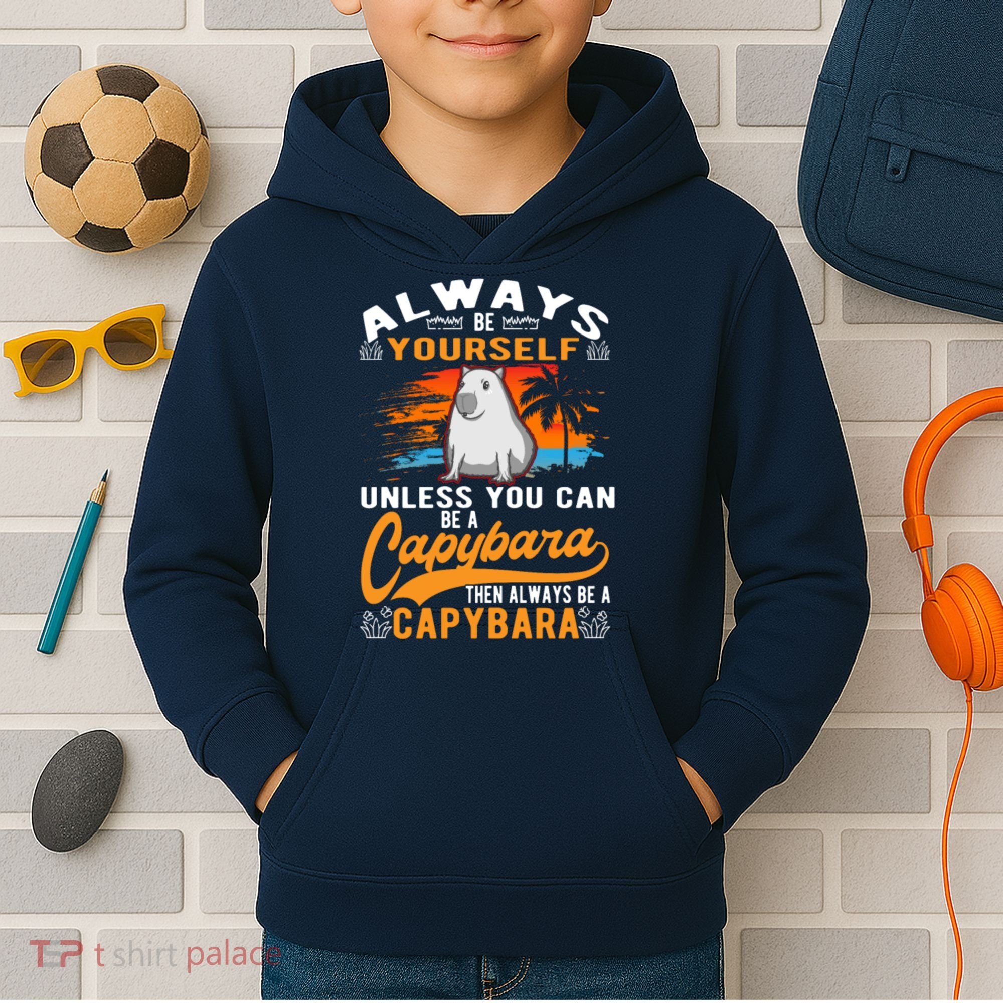 Always Be Yourself Unless You Can Be A Capybara Kids Hoodie