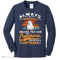Always Be Yourself Unless You Can Be A Capybara Kids Long Sleeve Shirt thumb 0