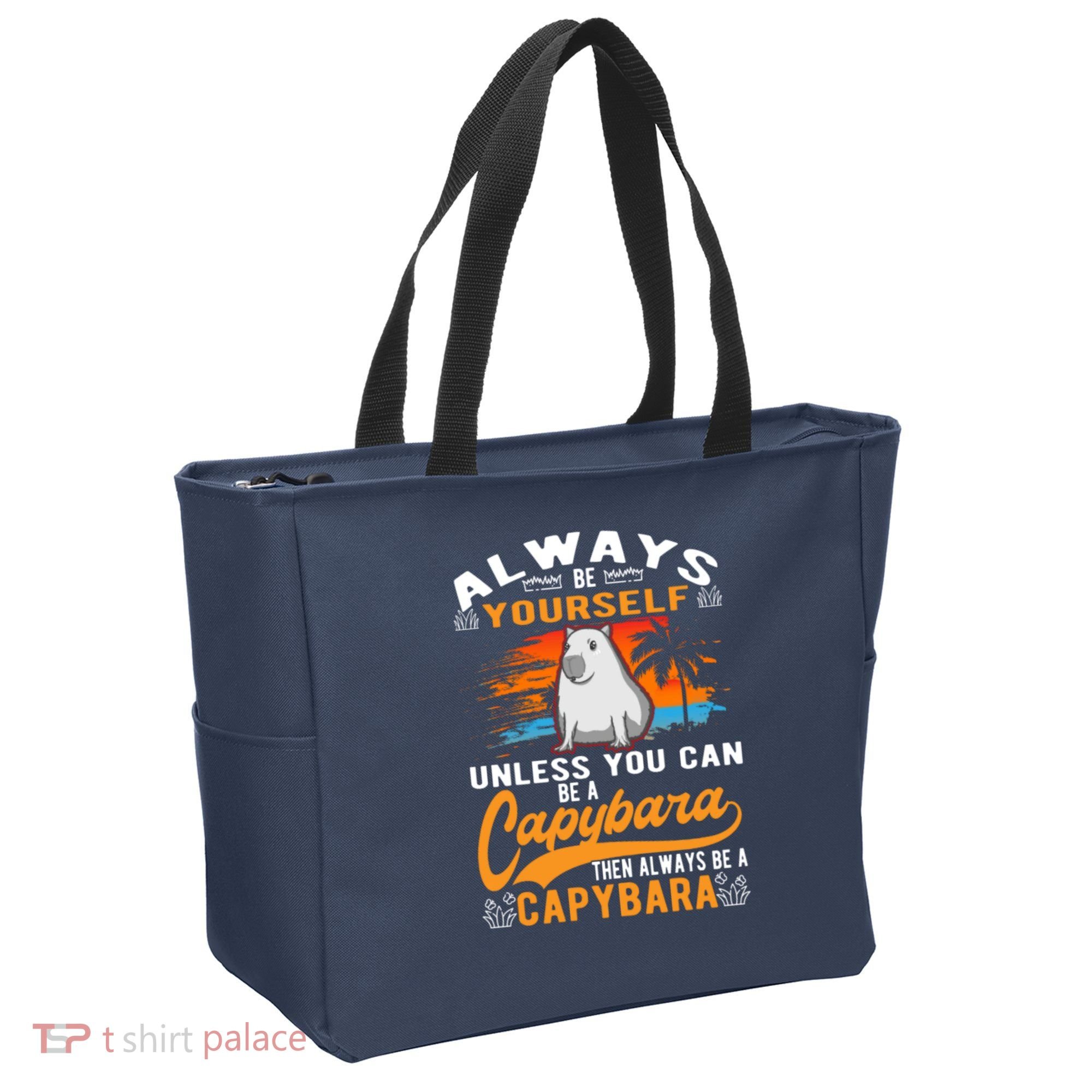 Always Be Yourself Unless You Can Be A Capybara Tote Bag