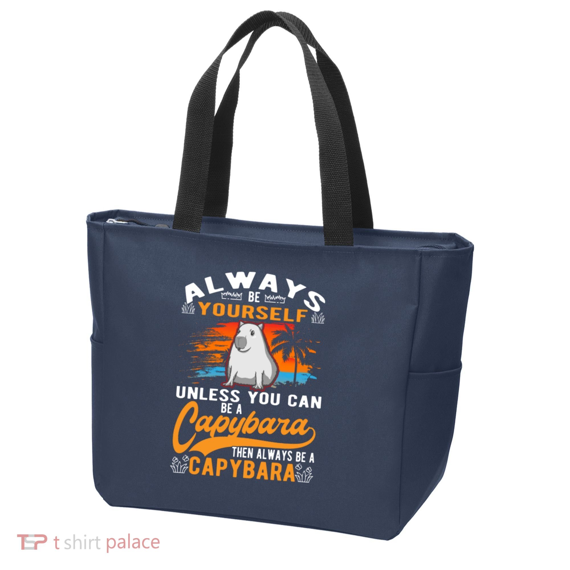 Always Be Yourself Unless You Can Be A Capybara Tote Bag