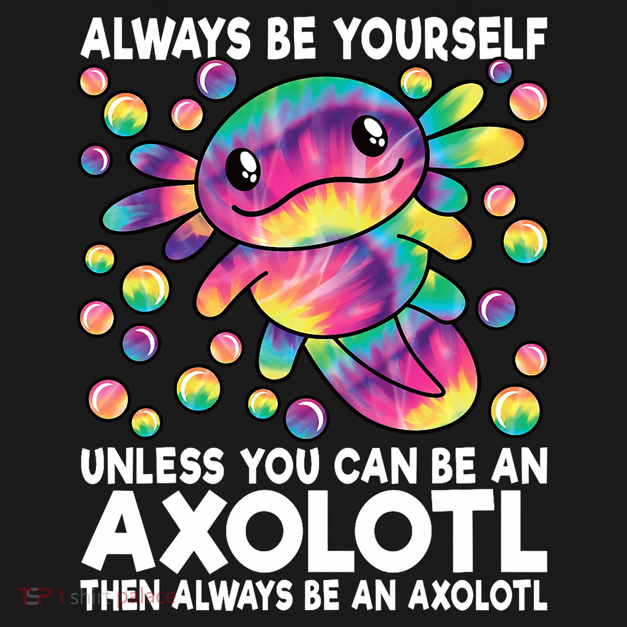 Always Be Yourself Unless You Can Be An Axolotl Lover Funny Women's Hoodie