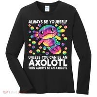 Always Be Yourself Unless You Can Be An Axolotl Lover Funny Women's Long Sleeve Shirt thumb 0