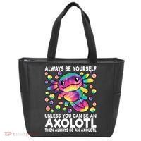 Always Be Yourself Unless You Can Be An Axolotl Lover Funny Tote Bag thumb 0