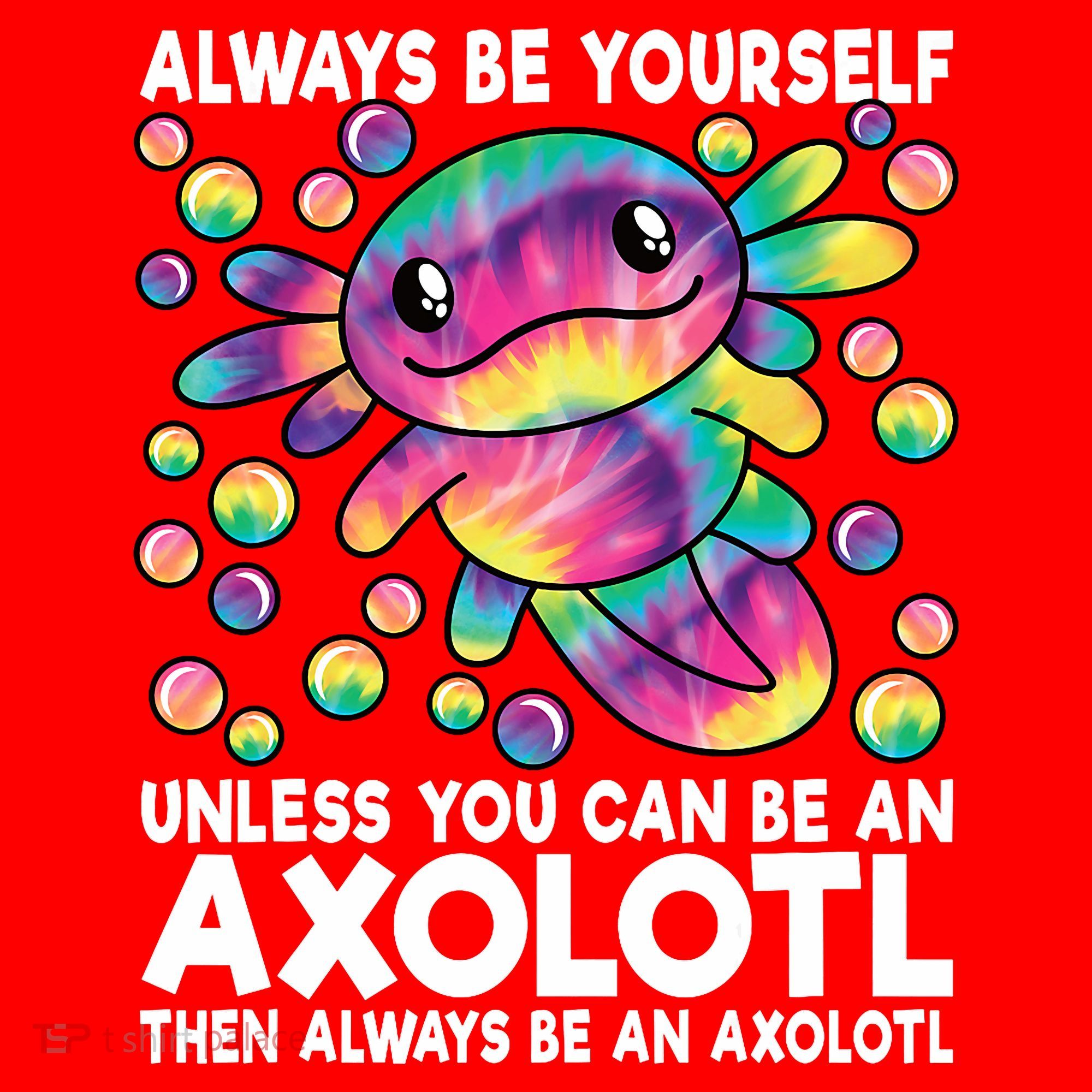 Always Be Yourself Unless You Can Be An Axolotl Lover Funny Santa Hat