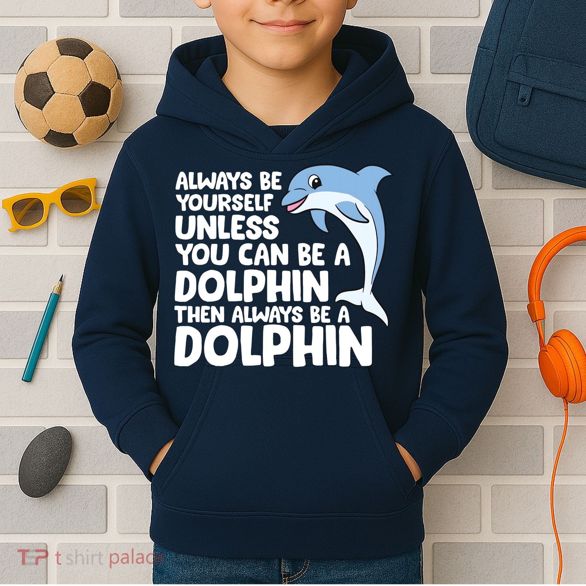 Always Be Yourself Unless You Can Be A Dolphin Kids Hoodie