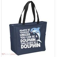 Always Be Yourself Unless You Can Be A Dolphin Tote Bag thumb 2