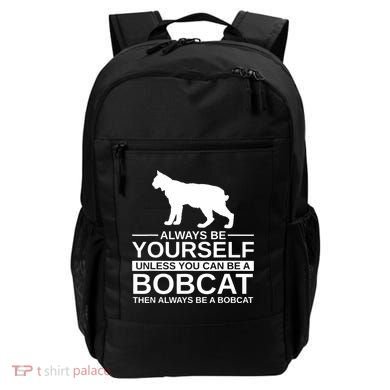 Always Be Yourself Bobcat Backpack