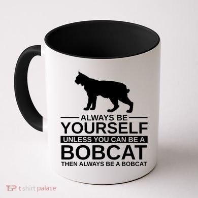 Always Be Yourself Bobcat Coffee Mug