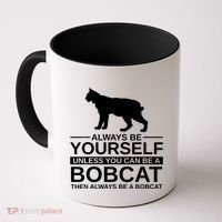 Always Be Yourself Bobcat Coffee Mug thumb 0