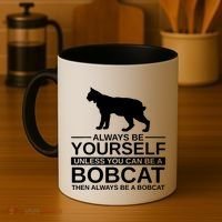 Always Be Yourself Bobcat Coffee Mug thumb 4
