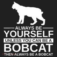 Always Be Yourself Bobcat Tumbler thumb 3