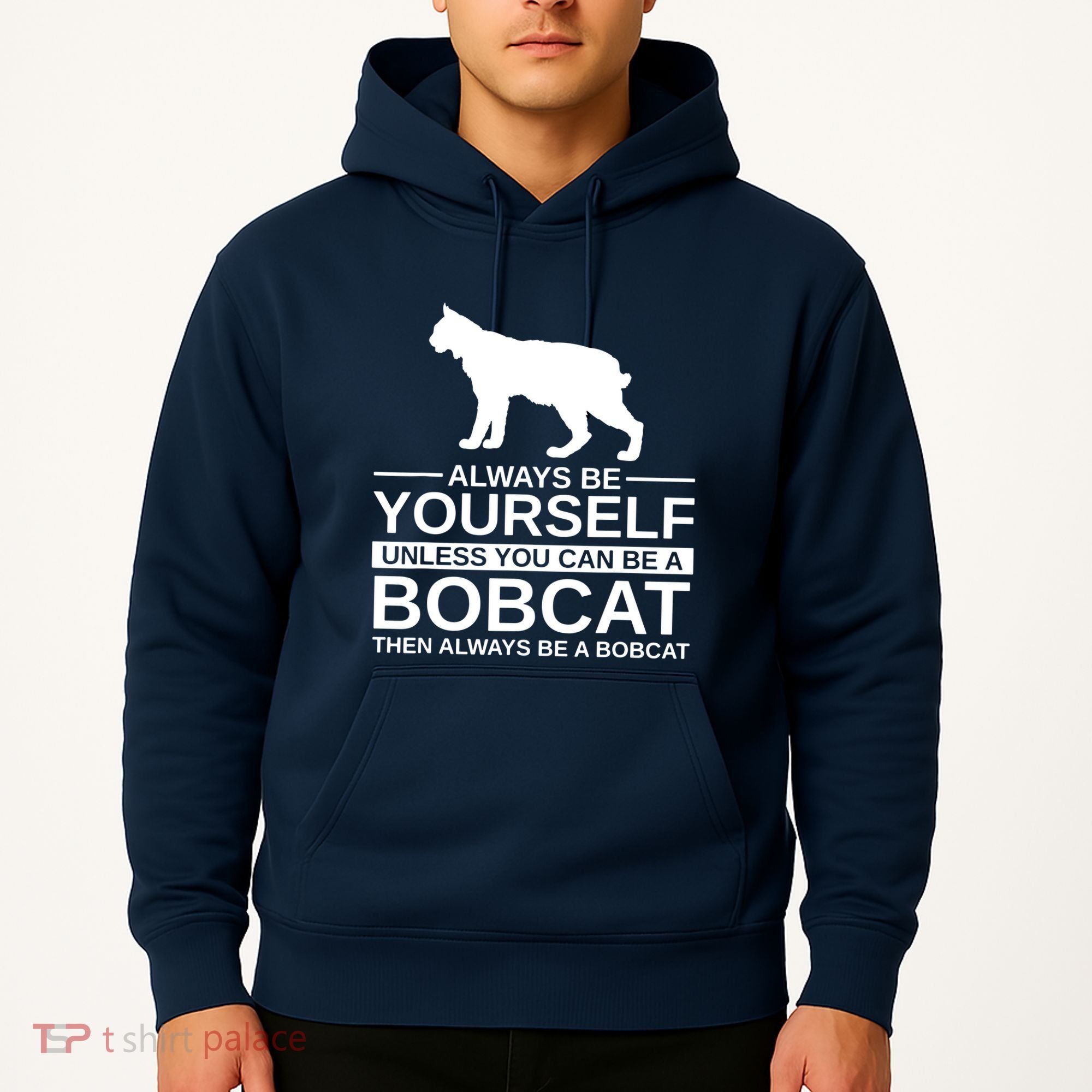 Always Be Yourself Bobcat Hoodie