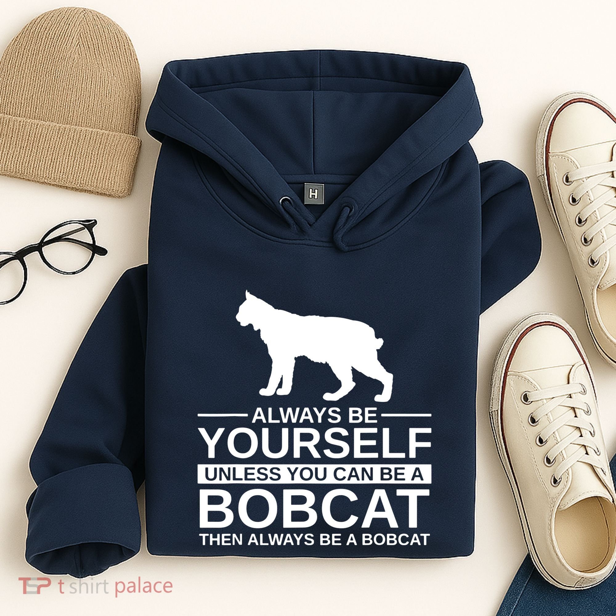 Always Be Yourself Bobcat Hoodie