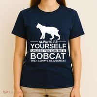 Always Be Yourself Bobcat T-Shirt thumb 4