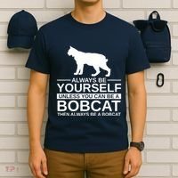 Always Be Yourself Bobcat T-Shirt thumb 6