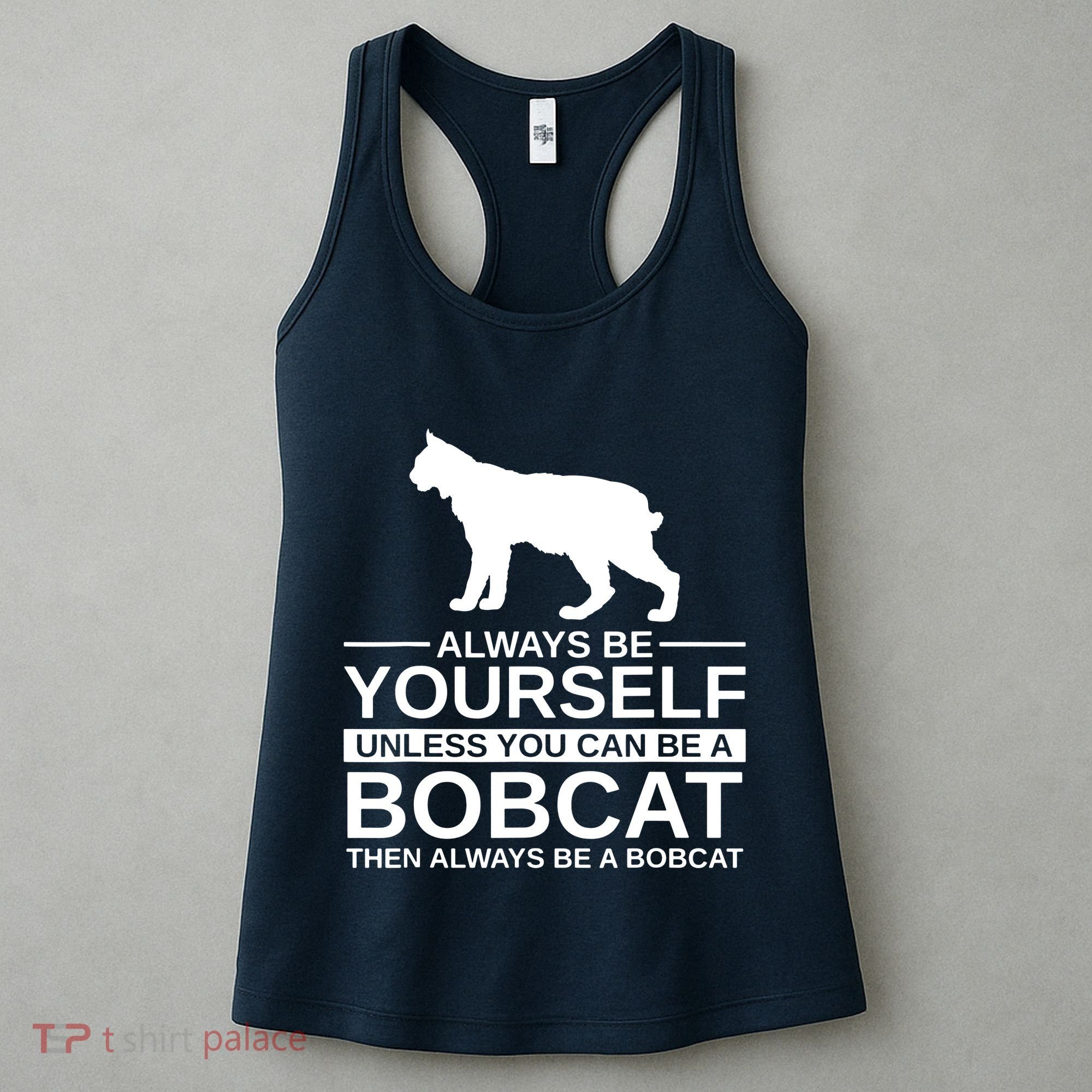 Always Be Yourself Bobcat Women's Tank Top