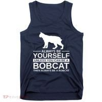 Always Be Yourself Bobcat Tank Top thumb 0