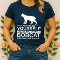 Always Be Yourself Bobcat Women's T-Shirt thumb 2