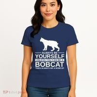 Always Be Yourself Bobcat Women's T-Shirt thumb 4