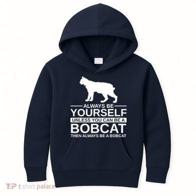 Always Be Yourself Bobcat Kids Hoodie