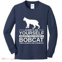 Always Be Yourself Bobcat Kids Long Sleeve Shirt thumb 0
