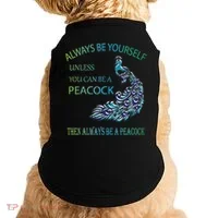 Always Be Yourself Unless You Can Be A Peacock Doggie Tank thumb 0
