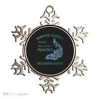 Always Be Yourself Unless You Can Be A Peacock Ornament thumb 0
